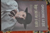 Horea &icirc;n grumaz, &Icirc;nger păzitor și ispită - Grigore Leșe, Humanitas, Biografii, 2015