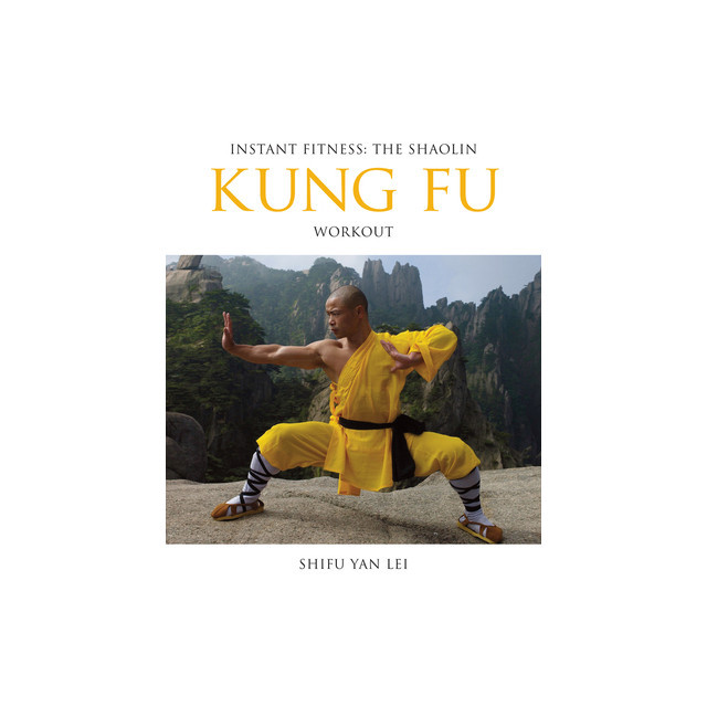 Instant Fitness: The Shaolin Kung Fu Workout