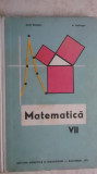 Aurel Boteanu, A. Hollinger - Matematica, manual pentru clasa a VII-a (clasa 7), 1971, Didactica si Pedagogica