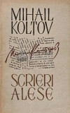 Cumpara ieftin Scrieri alese - 1965 - Mihail Koltov (XE73)