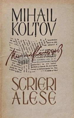 Scrieri alese - 1965 - Mihail Koltov (XE73) foto