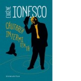 Cautarea intermitenta - Eugene Ionesco