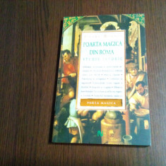 POARTA MAGICA DIN ROMA - Pietro Bornia - Nemira, Porta Magica, 2008, 109 p.
