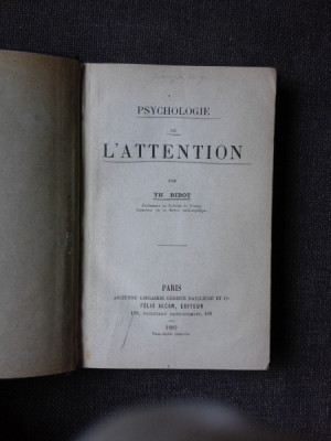 LA PSYCHOLOGIE DE L&amp;#039;ATTENTION - TH. RIBOT (CARTE IN LIMBA FRANCEZA) foto