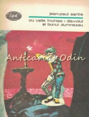 Cu Usile Inchise, Diavolul Si Bunul Dumnezeu - Jean-Paul Sartre