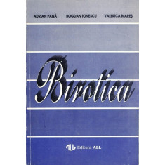 Birotica - Adrian Pana, Bogdan Ionescu, Valerica Mares