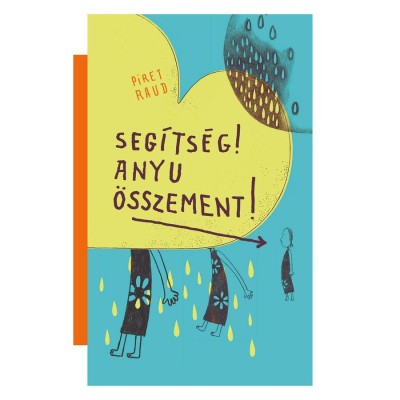 Seg&amp;iacute;ts&amp;eacute;g! Anyu &amp;ouml;sszement! - Piret Raud foto