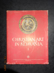 I. BARNEA - CHRISTIAN ART IN ROMANIA / ARTA CRESTINA IN ROMANIA volumul 1 (1979) foto