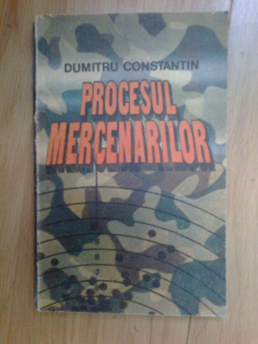 h1a Procesul Mercenarilor - Dumitru Constantin