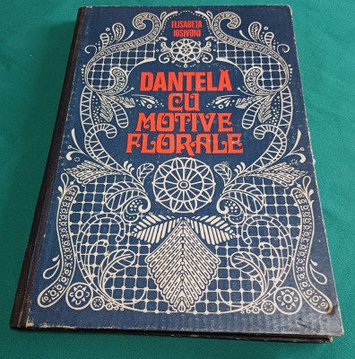 DANTELĂ CU MOTIVE FLORALE+3 PLANȘE / ELISABETA IOSIVONI / 1980 *14 foto