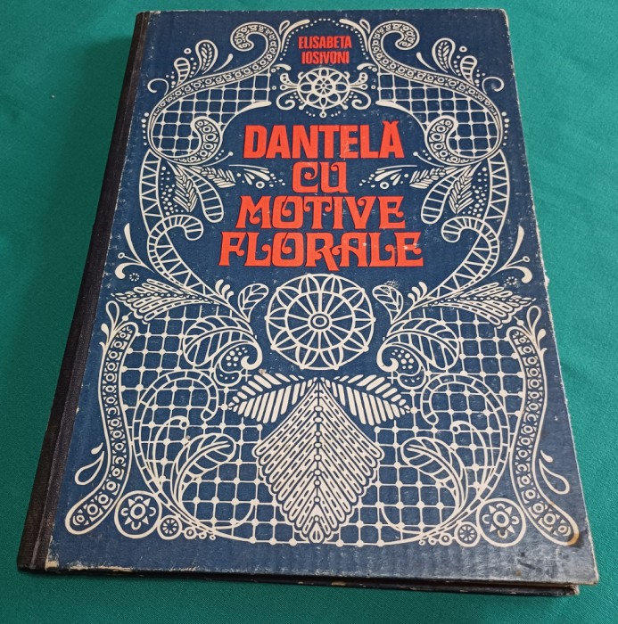 DANTELĂ CU MOTIVE FLORALE+3 PLANȘE / ELISABETA IOSIVONI / 1980 *14