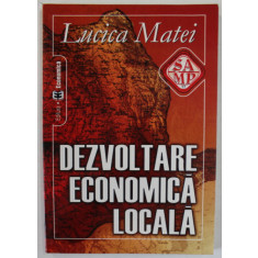 DEZVOLTARE ECONOMICA LOCALA de LUCICA MATEI , 2005