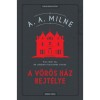 A V&ouml;r&ouml;s H&aacute;z rejt&eacute;lye - Alan Alexander Milne