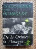 ALEXANDER VON HUMBOLDT - DE LA ORINOCO LA AMAZON {1968}