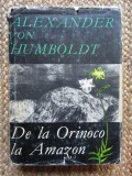 ALEXANDER VON HUMBOLDT - DE LA ORINOCO LA AMAZON {1968}