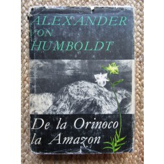ALEXANDER VON HUMBOLDT - DE LA ORINOCO LA AMAZON {1968}