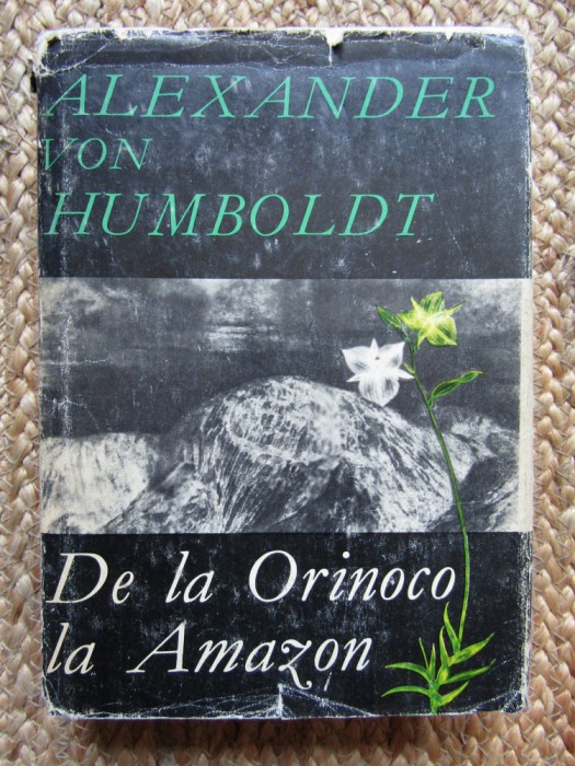 ALEXANDER VON HUMBOLDT - DE LA ORINOCO LA AMAZON {1968}
