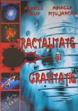 Fractalitate si Gravitatie - Maricel Agop, Mihaela Pitu-Jarcau, Ars Longa, 2006, Fizica, Stiinta, Romana