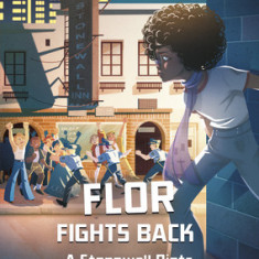 Flor Fights Back: A Stonewall Riots Survival Story