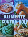 Alimente contra boli. Hraniti-va adecvat pentru a fi sanatosi (Reader`s Digest) - 2008 (BE59)