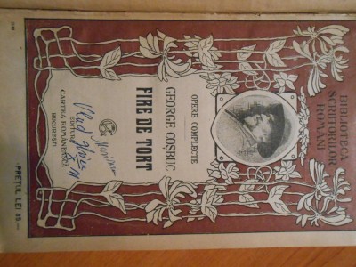 George Cosbuc, Fire de tort, ed. Cartea Romaneasca, 260 pagini foto
