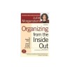Organizing from the Inside Out: The Foolproof System for Organizing Your Home, Your Office and Your Life