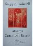 Sergej O. Prokofieff - Aparitia lui Christos in Eteric (editia 2012)