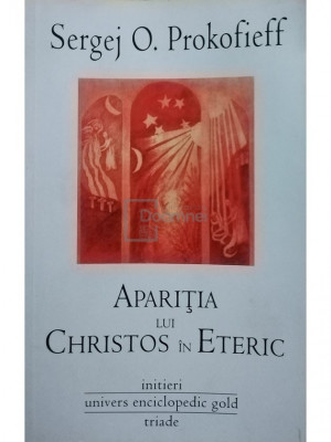 Sergej O. Prokofieff - Aparitia lui Christos in Eteric (editia 2012) foto