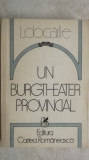 L. Ciocarlie - Un burgtheater provincial, 1984
