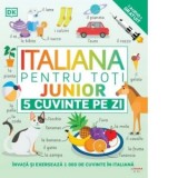 Italiana pentru toti. Junior. 5 cuvinte pe zi - DK, Delia Zahareanu