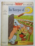 LA SERPE D 'OR , UNE AVENTURE D 'ASTERIX LE GAULOIS , par GOSCINNY et UDERZO , 1963 , PREZINTA URME DE UZURA