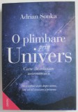 O PLIMBARE PRIN UNIVERS , CARTE DE RELAXARE ASTRONOMICA de ADRIAN SONKA , 2021 * MICI DEFECTE