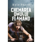 Chemarea Omului Flamand - Kyle Perry