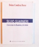 SILVIO GUARNERI - UNIVERSITAR IN ROMANIA SI ITALIA de DOINA CONDREA DERER , 2009, Doina Roman