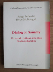Serge Lebovici - Dialog cu Sammy. Un caz de psihoza infantila. Studiu psihanalitic foto