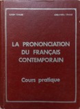 LA PRONONCIATION DU FRANCAIS CONTEMPORAIN. COURS PRATIQUE-EUGEN TANASE, ADELA-MIRA TANASE-131090