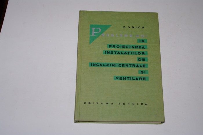 Probleme noi in proiectarea instalatiilor de incalziri centrale si ventilare