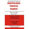 Manipularea timpului pierdut &ndash; George Grisham &amp; Sandra Lee, Antet