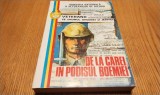 DE LA CAREI IN PODISUL BOEMIEI Veteranii pe Drumul Onoarei si Jertfei -1941-1945 - (dedicatie-autograf) - Vasile Barboi, Gh. Ionita - 1995, 551 p.