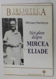 NOI GLOSE DESPRE MIRCEA ELIADE de MIRCEA HANDOCA