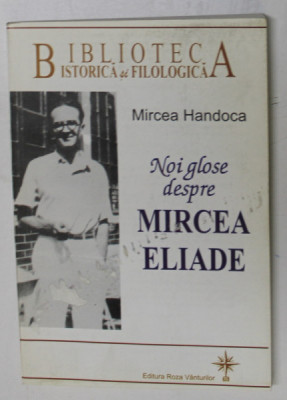 NOI GLOSE DESPRE MIRCEA ELIADE de MIRCEA HANDOCA foto