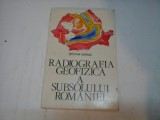 RADIOGRAFIA GEOFIZICA A SUBSOLULUI ROMANIEI - STEFAN AIRINEI