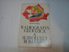 RADIOGRAFIA GEOFIZICA A SUBSOLULUI ROMANIEI - STEFAN AIRINEI