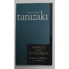 JURNALUL UNUI BATRAN NEBUN de JUNICHIRO TANIZAKI , 2007