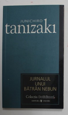 JURNALUL UNUI BATRAN NEBUN de JUNICHIRO TANIZAKI , 2007 foto