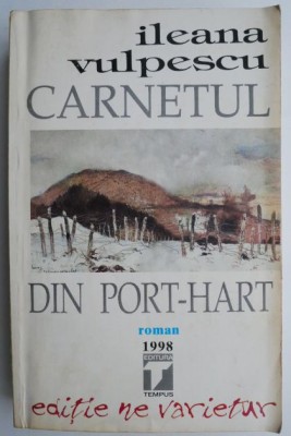 Carnetul din Port-Hart &amp;ndash; Ileana Vulpescu foto