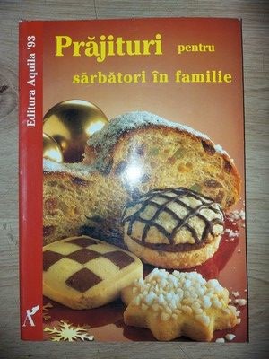 Prajituri pentru sarbatori in familie foto