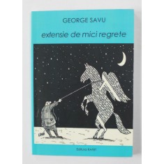 EXTENSIE DE MICI REGRETE - versuri de GEORGE SAVU , 2017 , DEDICATIE*