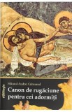 Canon de rugaciune pentru cei adormiti - Sfantul Andrei Criteanul