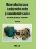 Motoare electrice in utilaje mici de atelier si in aparate electrocasnice - Jim Cox